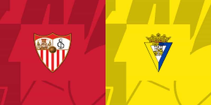 Sevilla vs Cadiz với hành trình trước giờ bóng lăn