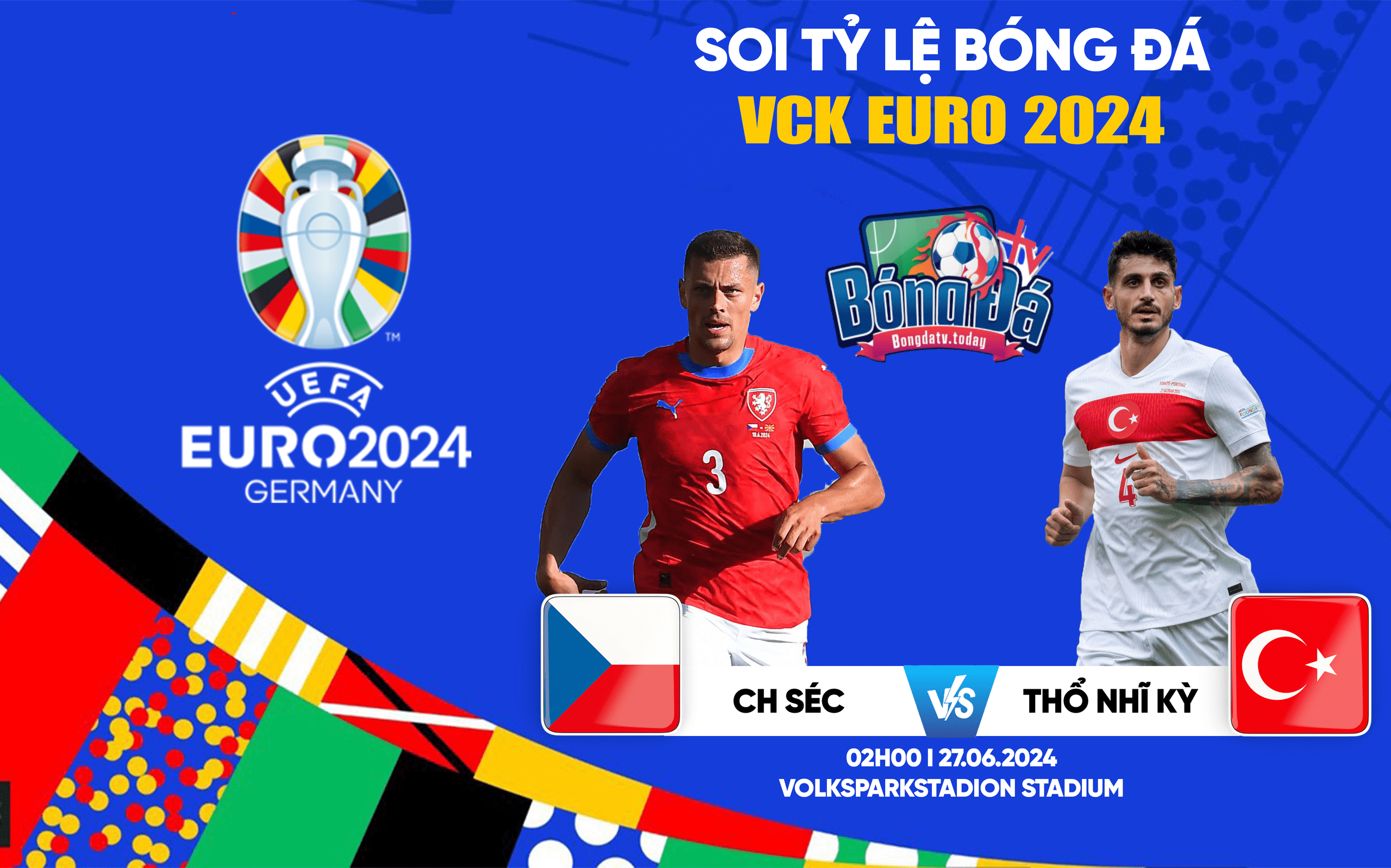 Soi kèo CH Séc vs Thổ Nhĩ Kỳ Euro 2024 lúc 02h00 ngày 27/06